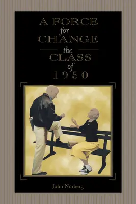 Sila pre zmenu: Trieda z roku 1950 - A Force for Change: The Class of 1950