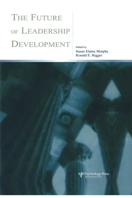 Budúcnosť rozvoja vodcovstva - The Future of Leadership Development
