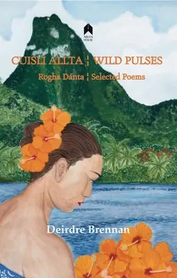 Cuisl Allta / Wild Pulses: Rogha Dant / Vybrané básne - Cuisl Allta / Wild Pulses: Rogha Dant / Selected Poems