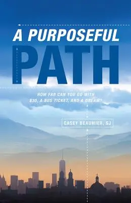 Cieľavedomá cesta: Ako ďaleko sa môžete dostať s 30 dolármi, lístkom na autobus a snom? - A Purposeful Path: How Far Can You Go with $30, a Bus Ticket, and a Dream?