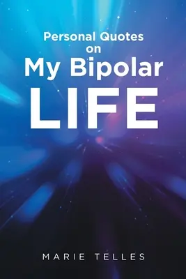 Osobné citáty o mojom bipolárnom živote - Personal Quotes on My Bipolar Life