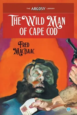 Divoký muž z Cape Cod - The Wild Man of Cape Cod