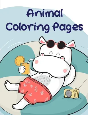 Omaľovánky zvierat: Omaľovánky pre chlapcov, dievčatá, deti: Roztomilé zvieratká a domáce zvieratá - Animal Coloring Pages: Baby Cute Animals Design and Pets Coloring Pages for boys, girls, Children