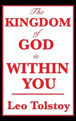 Božie kráľovstvo je v tebe - The Kingdom of God Is Within You