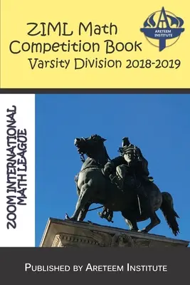 Kniha matematickej súťaže ZIML Varsity Division 2018-2019 - ZIML Math Competition Book Varsity Division 2018-2019