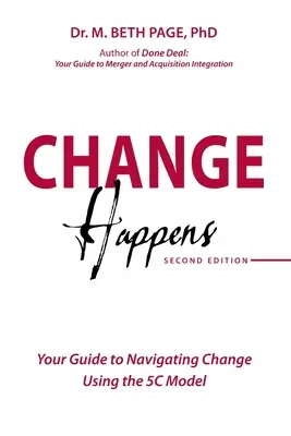Zmeny sa dejú: Príručka na zvládnutie zmien pomocou modelu 5C - Change Happens: Your Guide to Navigating Change using the 5C Model