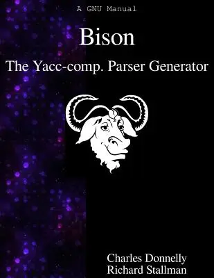 Bison: Generátor parserov kompatibilný s Yacc - Bison: The Yacc-compatible Parser Generator