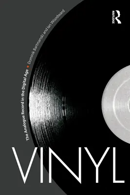 Vinyl: Vinyl: analógová nahrávka v digitálnom veku - Vinyl: The Analogue Record in the Digital Age