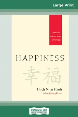 Šťastie: Základné postupy všímavosti (16pt Large Print Edition) - Happiness: Essential Mindfulness Practices (16pt Large Print Edition)