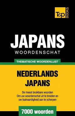 Tematická holandsko-japonská slovná zásoba - 7000 slov - Thematische woordenschat Nederlands-Japans - 7000 woorden