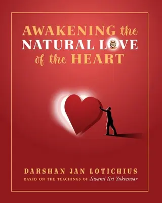 Prebudenie prirodzenej lásky srdca - Awakening the Natural Love of the Heart