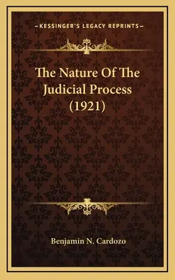 Povaha súdneho procesu (1921) - The Nature Of The Judicial Process (1921)