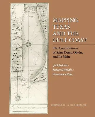 Mapovanie Texasu a pobrežia Mexického zálivu: Saint-Denis, Olivn a Le Maire. - Mapping Texas and the Gulf Coast: The Contributions of Saint-Denis, Olivn, and Le Maire