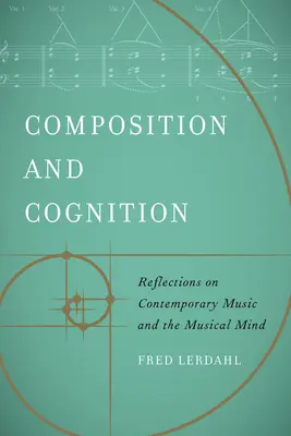 Kompozícia a poznanie: Úvahy o súčasnej hudbe a hudobnej mysli - Composition and Cognition: Reflections on Contemporary Music and the Musical Mind