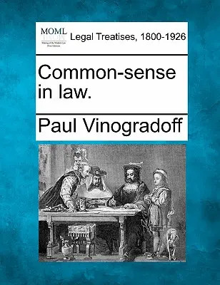 Zdravý rozum v práve. - Common-Sense in Law.