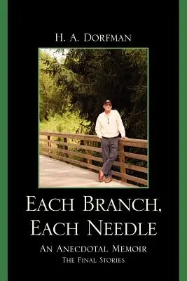 Každá vetvička, každá ihla: Anekdotické spomienky - Each Branch, Each Needle: An Anecdotal Memoir