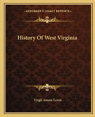 Dejiny Západnej Virgínie - History Of West Virginia