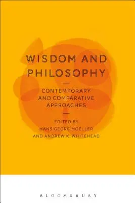 Múdrosť a filozofia: Súčasné a komparatívne prístupy - Wisdom and Philosophy: Contemporary and Comparative Approaches