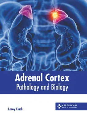 Kôra nadobličiek: Patológia a biológia - Adrenal Cortex: Pathology and Biology