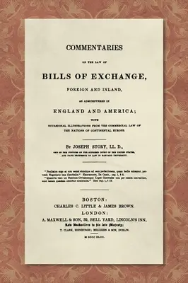 Komentáre k zmenkovému právu [1843] - Commentaries on the Law of Bills of Exchange [1843]