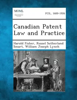Kanadské patentové právo a prax - Canadian Patent Law and Practice
