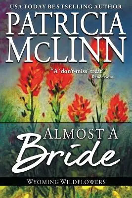 Takmer nevesta: Wyoming Wildflowers, kniha 2 - Almost a Bride: Wyoming Wildflowers, Book 2