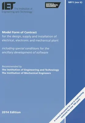 Vzorový formulár zmluvy na projektovanie, dodávku a montáž elektrických, elektronických a mechanických zariadení: MF/1 - Model Form of Contract for the Design, Supply and Installation of Electrical, Electronic and Mechanical Plant: MF/1