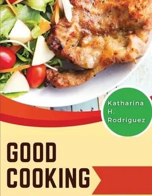 Dobré varenie: Smažte ako profesionál - Good Cooking: Frying Like a Pro