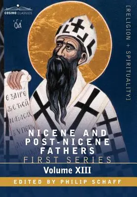 Nikájski a postnikájski otcovia: Chryzostom: Homílie na Galaťanom, Efezanom, Filipanom, Kolosanom, Tesaloničanom, Tim. - Nicene and Post-Nicene Fathers: First Series, Volume XIII St.Chrysostom: Homilies on Galatians, Ephesians, Philippians, Colossians, Thessalonians, Tim