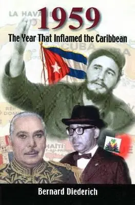 1959: Rok, ktorý rozpálil Karibik - 1959: The Year That Inflamed the Caribbean