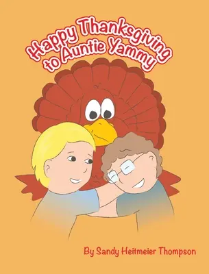 Šťastné a veselé tete Yammy na Deň vďakyvzdania - Happy Thanksgiving to Auntie Yammy