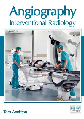 Angiografia: Intervenčná rádiológia - Angiography: Interventional Radiology