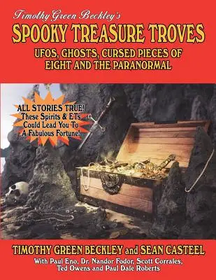 Strašidelné klenotnice: UFO, duchovia, prekliate kúsky osmičky a paranormálne javy - Spooky Treasure Troves: UFOs, Ghosts, Cursed Pieces Of Eight And The Paranormal