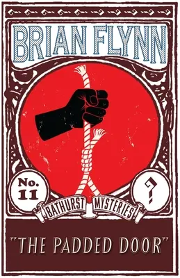 Polstrované dvere: Záhada Anthonyho Bathursta - The Padded Door: An Anthony Bathurst Mystery