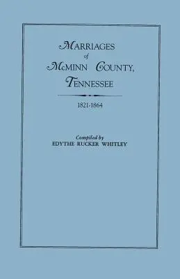 Manželstvá McMinn County, Tennessee, 1821-1864 - Marriages of McMinn County, Tennessee, 1821-1864