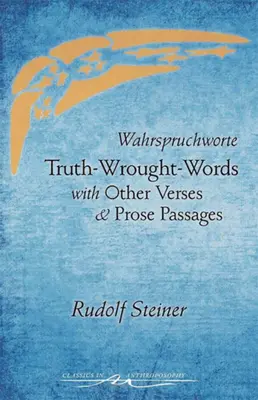 Pravda - vyrieknuté slová: A iné verše a úryvky z prózy (Cw 40) - Truth-Wrought-Words: And Other Verses and Prose Passages (Cw 40)