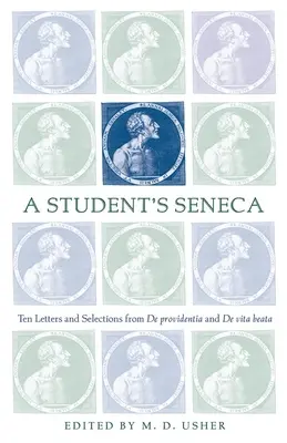 Seneca pre študentov: Desať listov a výber z De Providentia a De Vita Beata - A Student's Seneca: Ten Letters and Selections from De Providentia and De Vita Beata