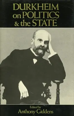 Durkheim o politike a štáte - Durkheim on Politics and the State