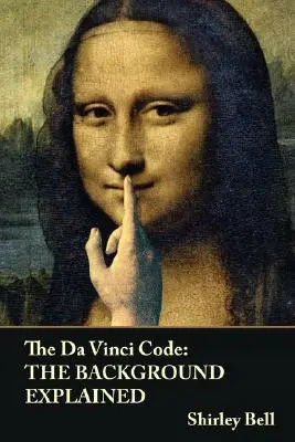 Da Vinciho kód: Vysvetlené pozadie - The Da Vinci Code: The Background Explained