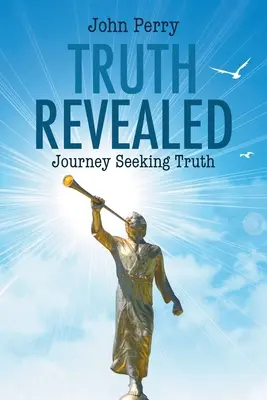 Zjavená pravda: Cesta za pravdou - Truth Revealed: Journey Seeking Truth