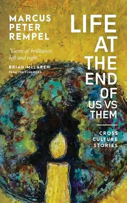 Život na konci My verzus oni: Príbehy medzi kultúrami - Life at the End of Us Versus Them: Cross Culture Stories