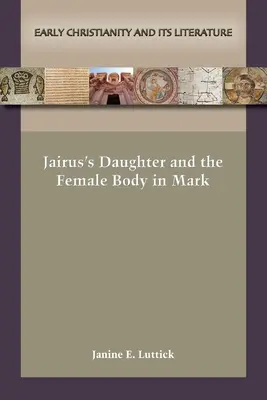 Jairova dcéra a ženské telo v Markovi - Jairus's Daughter and the Female Body in Mark
