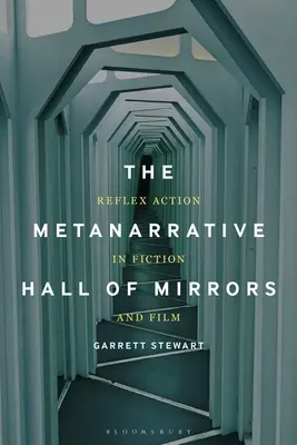 Metanaratívna zrkadlová sieň: Reflexívna akcia vo fikcii a filme - The Metanarrative Hall of Mirrors: Reflex Action in Fiction and Film