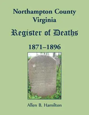 Northampton County, Virginia Register úmrtí, 1871-1896 - Northampton County, Virginia Register of Deaths, 1871-1896