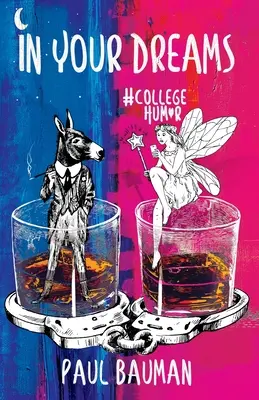 V tvojich snoch: #College Humor - In Your Dreams: #College Humor