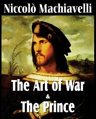 Machiavelliho Umenie vojny a Princ - Machiavelli's The Art of War & The Prince
