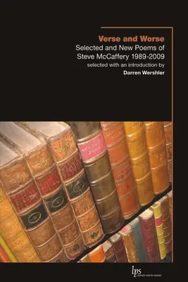 Verše a ešte horšie: Vybrané a nové básne Steva McCafferyho 1989-2009 - Verse and Worse: Selected and New Poems of Steve McCaffery 1989-2009