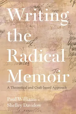 Písanie radikálnych memoárov: Teoretický a remeselný prístup - Writing the Radical Memoir: A Theoretical and Craft-based Approach