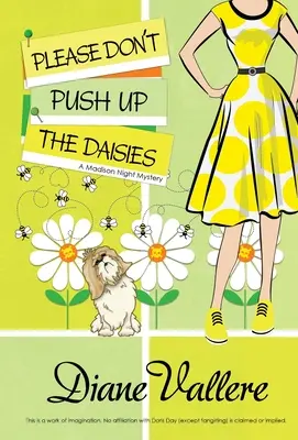 Prosím, netlačte sedmokrásky: Záhada Madison Night - Please Don't Push Up the Daisies: A Madison Night Mystery