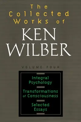 Súborné dielo Kena Wilbera, zväzok 4 - The Collected Works of Ken Wilber, Volume 4